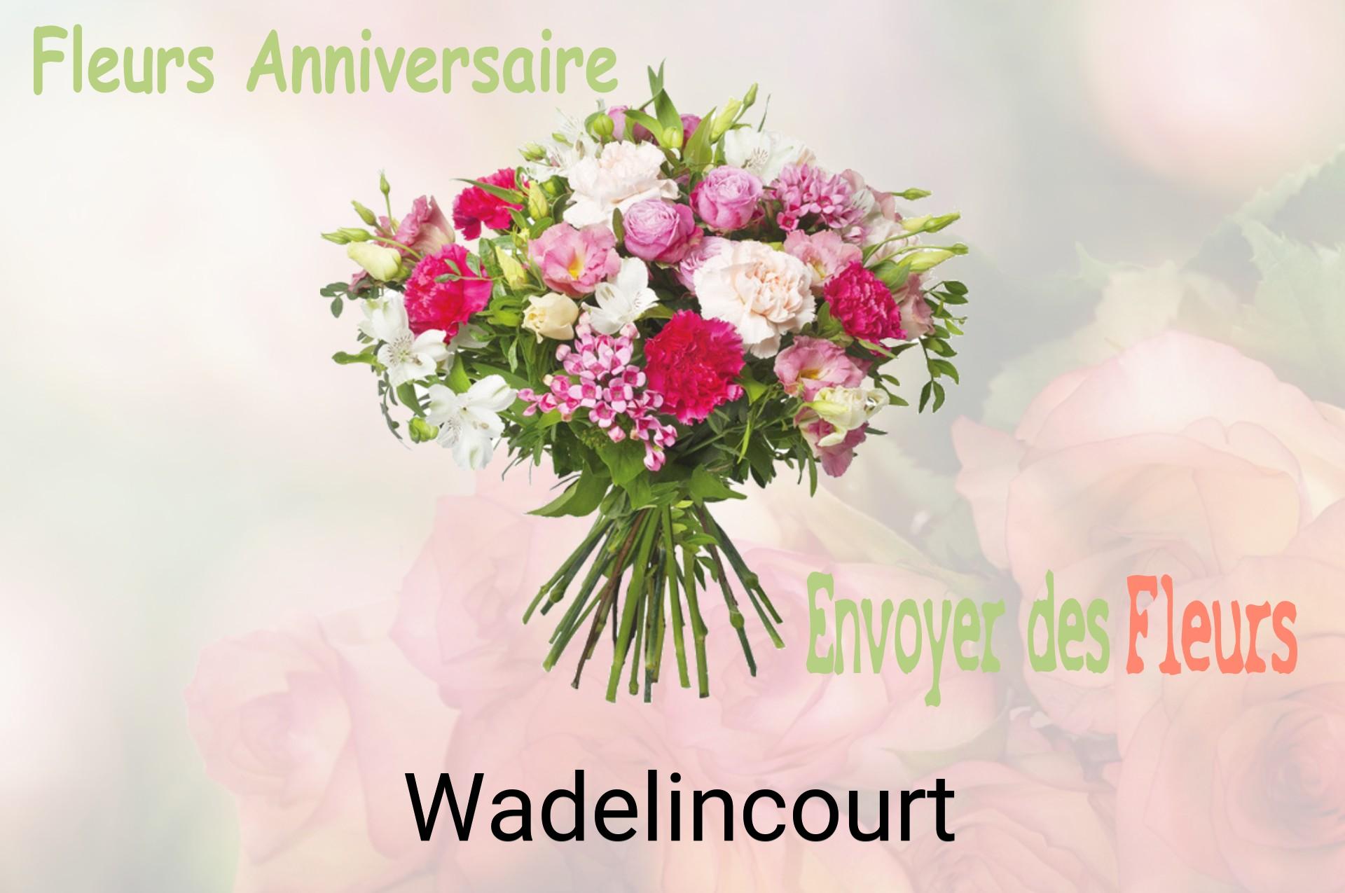 Bouquet de fleurs d’anniversaire livré à Wadelincourt